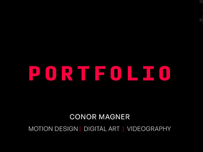 Conor Magner Portfolio 2023 graphic design motion graphics multimedia portfolio