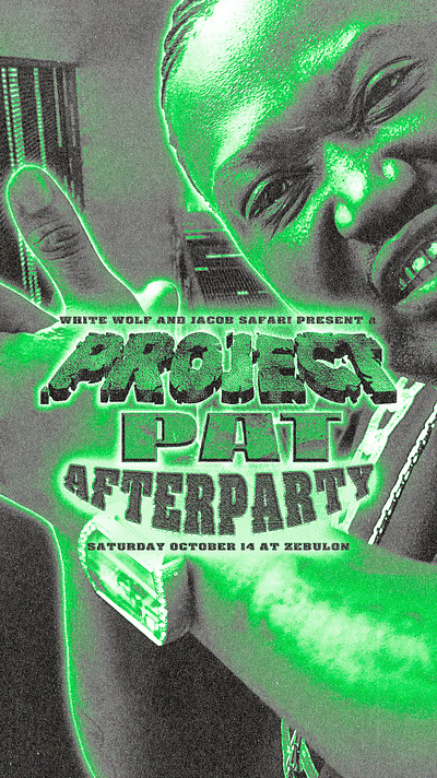 Project Pat afterparty flyers graphic design