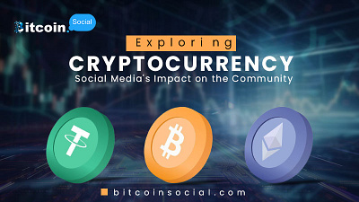 Exploring Cryptocurrency Social Media's Impact on the Community bitcoin social crypto crypto forum crypto marketing crypto news crypto social media crypto tips cryptocurrency