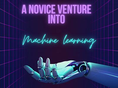 A Novice Venture into Machine Learning ai canva gdsc graphic design infographic ml