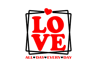 Love All Day Every Day PNG, Valentine PNG png