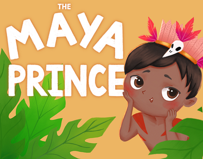 The Maya Prince project 2d art book illustration character design children book children book illustration childrens art cultural cute emotions illustration jungle jungle illustration lettering mayan prince tribe