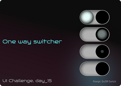 One way switch, Daily UI challenge, day 15 #dailyui dailyui design switch ui ux