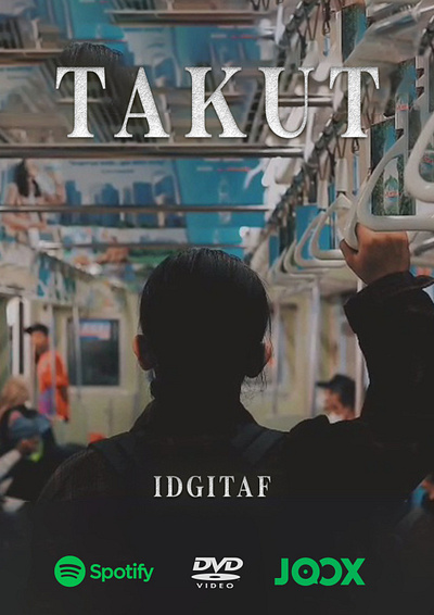 Poster Music Video Takut From idgitaf graphic design