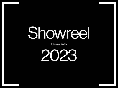 Showreel 2023, Lemma Studio 2023 3d 3d graphics artdirection branding design figma logo motion motion design posters showreel studio ui ui design uidesign uiux webdesign webflow website