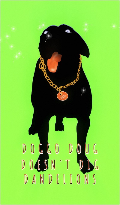 doggo doug doesn't dig dandelions dandelions doggo doggo doug doodle doug illustration noise shunte88 vector
