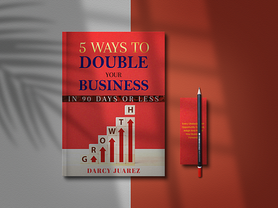 5 Ways To Double Your Business In 90 Days Or Less amazon amazon kdp book book cover book cover design book design book interior creative book cover custom ebook cover digital book cover design ebook ebook cover design ebook design ebook formating kdp book kindle kindle direct publishing minimal book cover minimal book design visual design