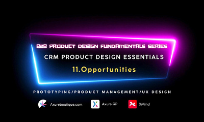 CRM Product Essentials | Prototyping & Product Management & UX: axure axure course design prototype ui uiux ux ux libraries