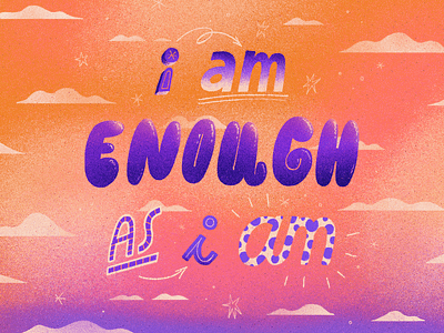 I Am Enough As I Am illustration lettering phrase quote text type type design typography