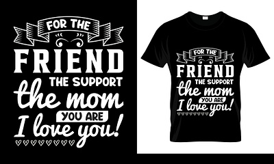 Mom & Friend T-Shirt Design branding graphic design illustration illustrator march t shirt minimal mom i love you momtshirt mothers day 2023 mothers day t shirt design typography vector