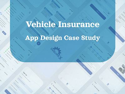 InsureX App Design Case Study appcasestudy appclaim appdesign appui appuidesign appuiux appux casestudy claiminsurance claimui insuranceapp insurancecasestudy insuranceux newcasestudy ui uiux uxdesign vehicleapp vehicleclaim vehicleinsurance