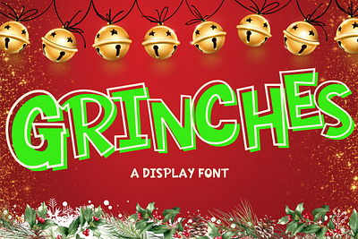 Grinches is a Display Font christ christmas decoration font decorative font display font festive fun funny grinch grinches is a display font happiness holiday holly joy love merry merry christmas quote season winter