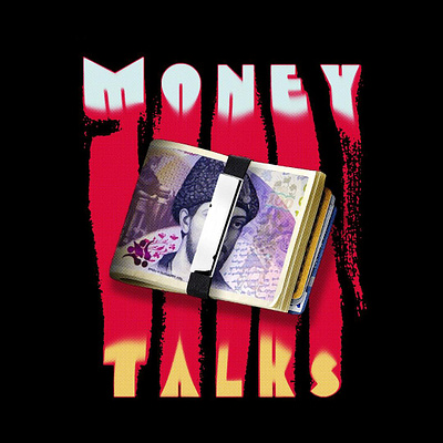 MONEY TALKS ARTWORK artwork graphic design money poster