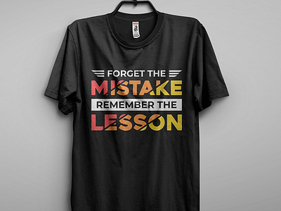 Forget the mistake remember the lesson t shirt design clean t shirt creative t shirt design design graphic design graphics design inspirational t shirt modern t shirt motivational motivational t shirt online t shirt buy t shirt t shirt design typography typography t shirt