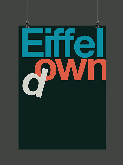 Eiffel Down | Typographical Poster france graphics helvetica illustration letters poster sans serif text type typography