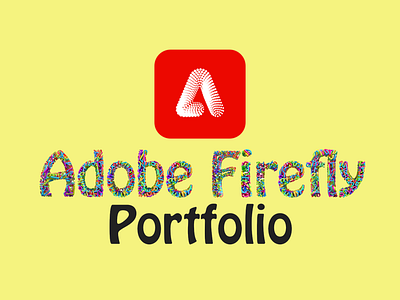 Adobe Firefly Portfolio adobe express adobe firefly graphic design