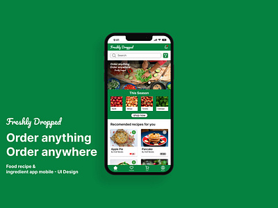 Freshly Dropped, Food recipe & ingredient app mobile - UI Design case study figma food app mobile design recipe app ui