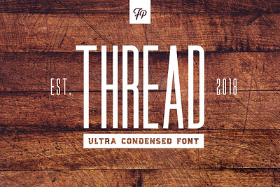Thread - Ultra Condensed Font compressed condensed display font font light sans serif thin typography ultra condensed