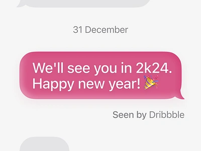 Happy new year 2024! 2024 2k24 app branding clean design dribbble happy imessage ios iphone message minimal mobile new pink ui year