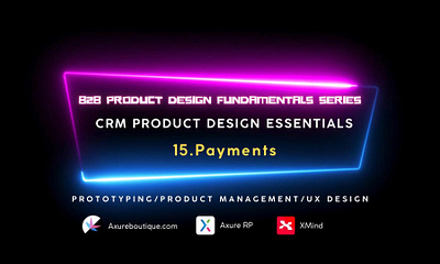 CRM Product Essentials | Prototyping & Product Management & UX: axure axure course design prototype ui uiux ux ux libraries