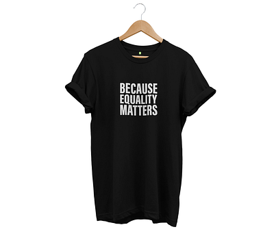 Because equality matters activism equality human rights lgbtq pride tshirt yanmos