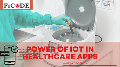 Power of IoT in Healthcare Apps ficode healthcare app healthcare industry iot