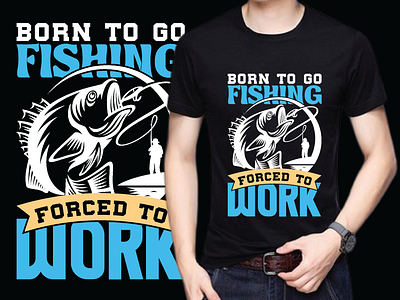 Born to Fish Forced To Work T-Shirt Design , Born to Fish Forced To Work  Vector Commerical Design , Fishing t shirt,fishing t shirt design on  sale,fishing vector t shirt - Buy