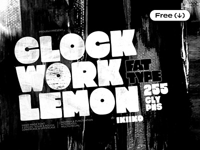 Clockwork Lemon — Fat Type bold download fat font free freebie grunge pixelbuddha rough typeface typography