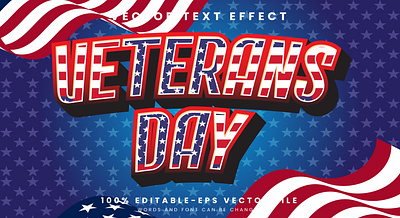 Veterans Day 3d editable text style Template american flag anniversary armed armed forces battlefield celebration federal force freedom honoring heroes independence memorial military national patriotic republic sacrifices saluting soldier veterans day