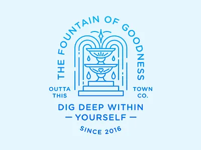 THE FOUNTAIN OF GOODNESS art badge branding design dig deep fountain goodness identity illustration line work logo logo design mindfulness monoline quote typography vintage badge waterfall