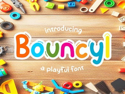 Bouncyl - Fun And Playful Font back to school childreen cute font display font font fun handwritten happiness joy joyful kids playful typeface