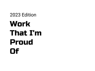 2023 Edition - Work I'm Proud Of 2023 logo redesign web design