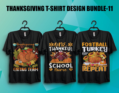 THANKSGIVING T-SHIRT DESIGN BUNDLE -11 3d 3d animations animation branding custom design graphic design illustration logo motion design motion graphics mustafa kemal atatürk t shirt thanksgiving day tshirt design turkey typography türkiye ui