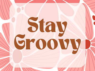 stay groovy branding custom graphics freelancer graphic design graphic designer groovy graphics groovy print logo motion graphics small business owner starrdigitals