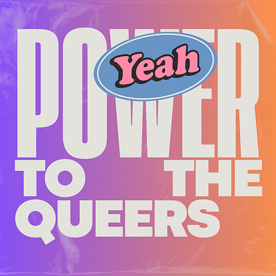 Power To The Queers designer graphic design graphic designer photoshop social media design