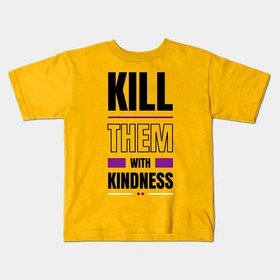 kill them with kidness tshirt design graphic design illustration logo tshirt
