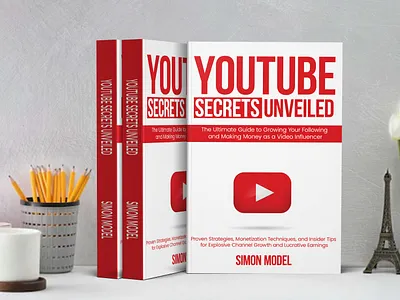 YouTube Secrets Unveiled book book art book cover book cover art book cover design book cover mockup book design cover art creative book cover ebook ebook cover epic bookcovers graphic design kindle book cover minimalist book cover non fiction book cover professional book cover self help book cover youtube book youtube secrets unveiled