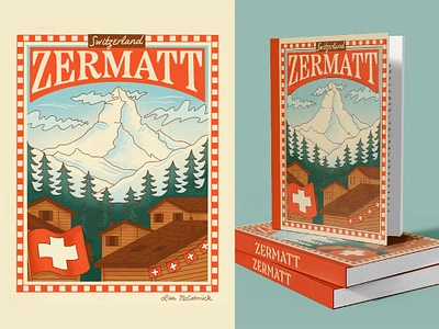 Zermatt, Switzerland Book & Poster book branding cabin editorial illustration landscape ll bean matterhorn mountain nature outdoors poster retro ski snow swiss switzerland travel vintage zermatt