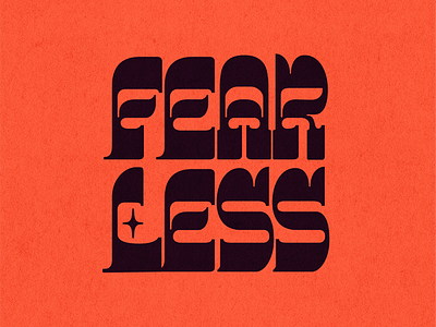 Fear Less bold custom custom lettering experimental lettering reverse contrast type typography