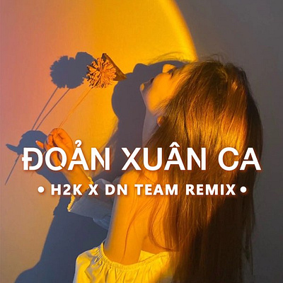 Đoản Xuân Ca (DN Team Remix) – H2K, Mee Media
