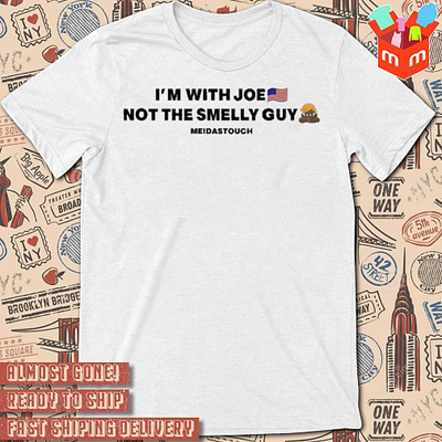 I’m with Joe not the smelly guy American flag t-shirt