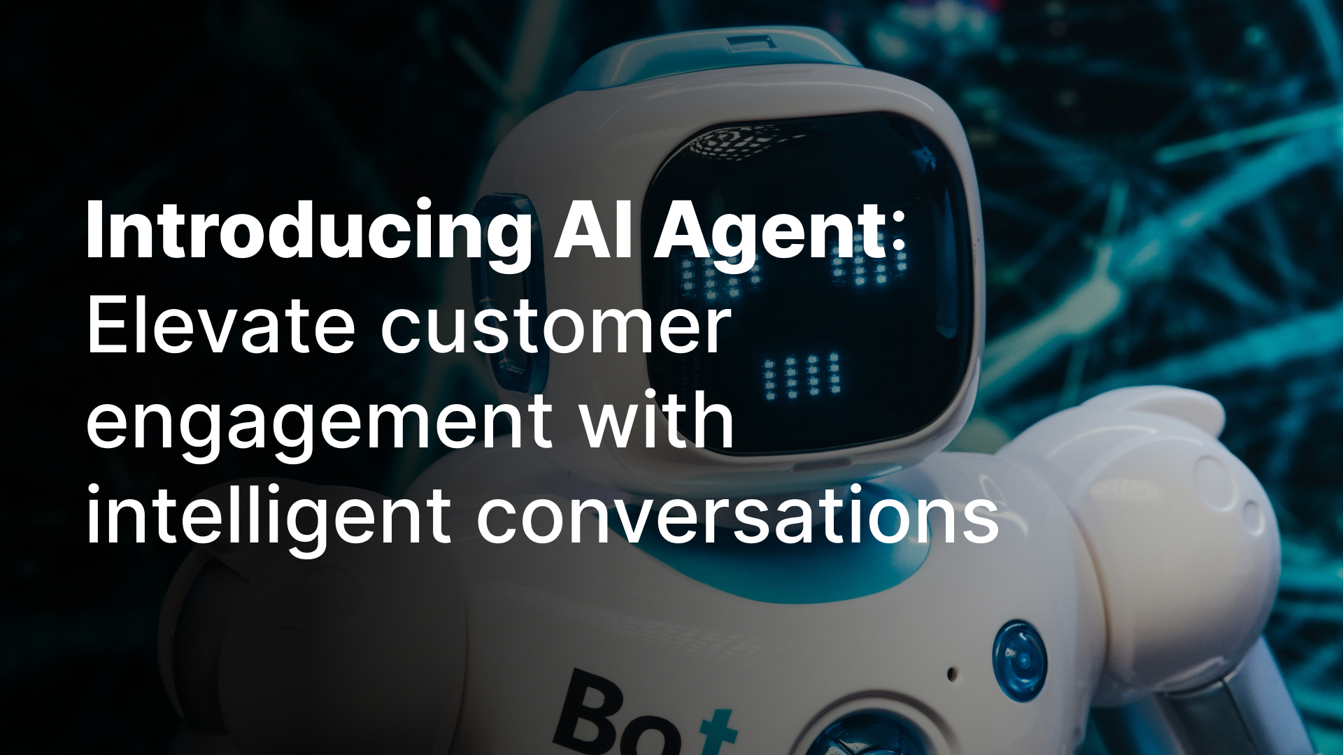 Introducing AI Agent: Elevate customer engagement ai ar bot dashboard designsystem logo ux vr