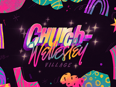Church-Wellesley Village artwork gay handmade illustration lettering lgbtq pride queer text texture type type design typography