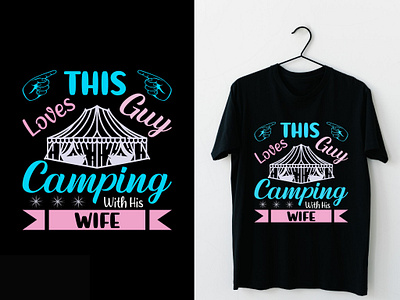 This Guy Loves Camping With His Wife Typography T-shirt best tee design branding camping camping with his wife custom t shirts design graphic design illustration t shirt design t shirt vector travel tee typography t shirt unique design