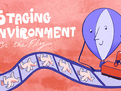 Staging an Environment on the Fly article blog cartoon character editorial illustration whimsical