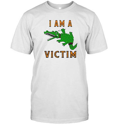 Alligator I Am A Victim Shirt