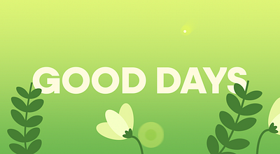 GOOD DAYS aftereffects animation cute design graphic design illustration motion graphics