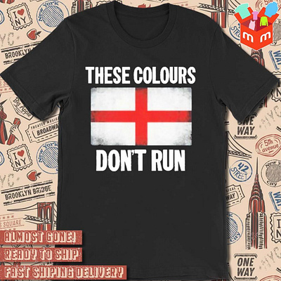 These colours don’t run Flag of England t-shirt