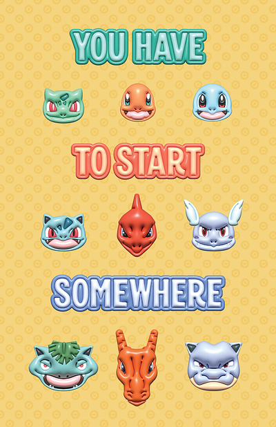 For Starters 151 blastoise bulbasaur chameleon charizard charmander ivysaur motivational pokemon squirtle venusaur wartortle