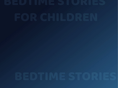 App:Bedtime Stories for Children animation app app design bedtime story branding children design graphic design illustration kids kids story logo story typography ui uiux ux vector